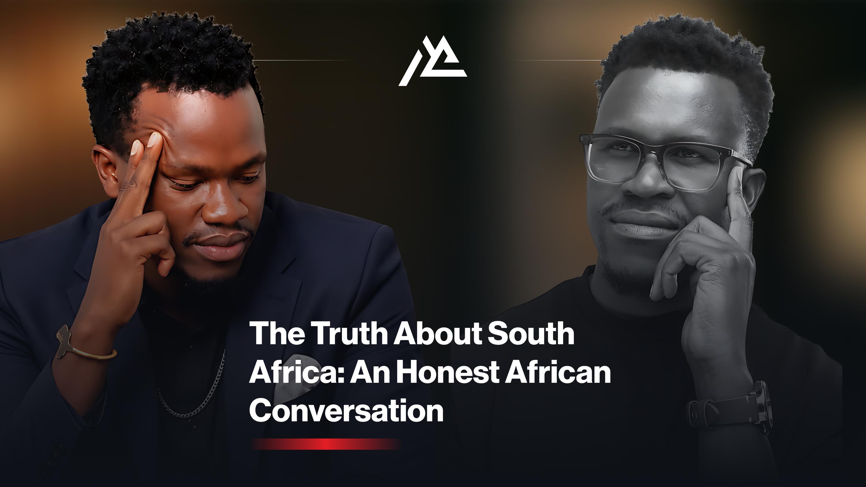 The Truth About South Africa: Why Africa Must Heal, Unite, and Rethink Leadership