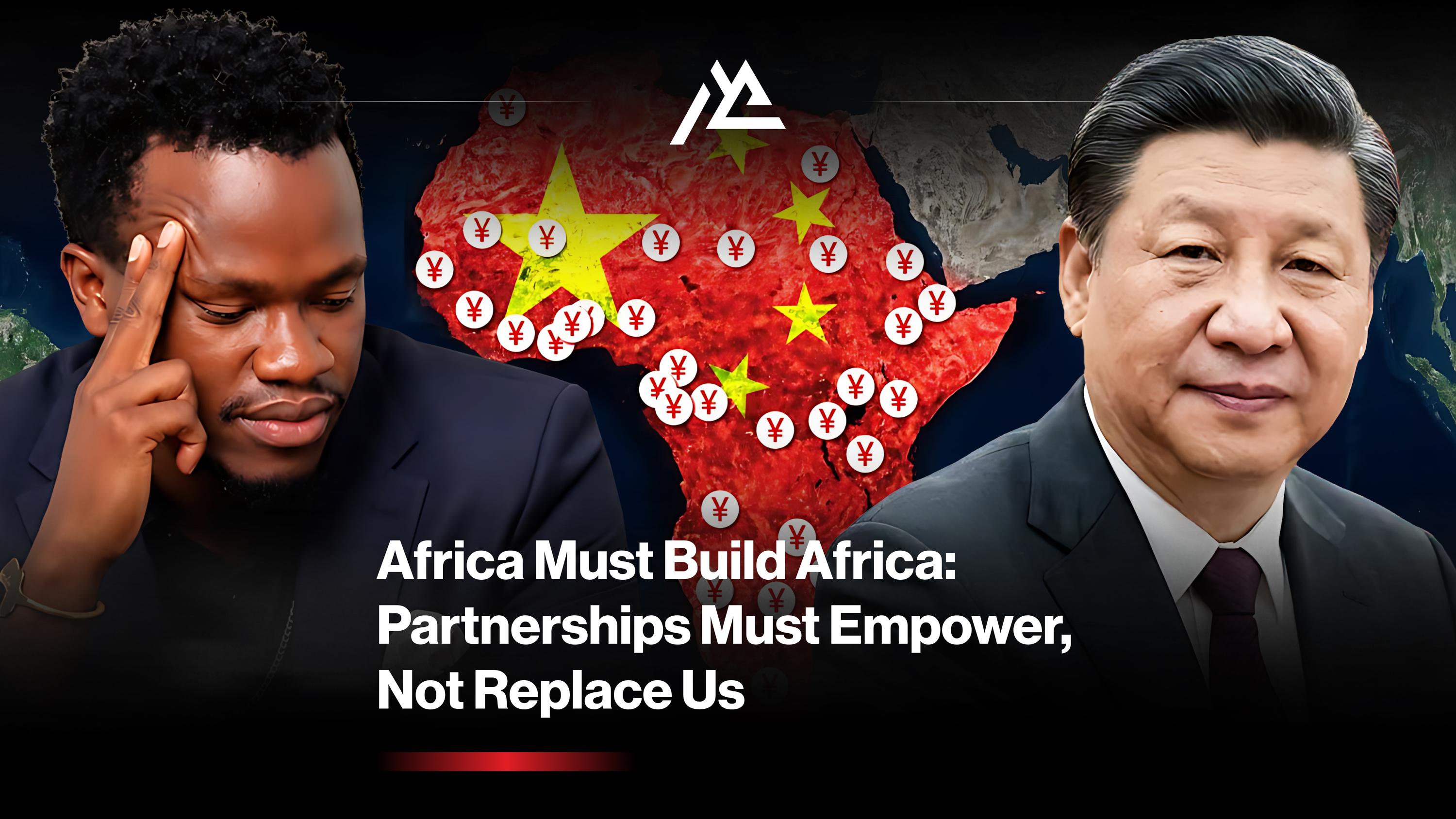 Africa Must Wake Up: The Hidden Cost of China’s Growing Influence Across the Continent